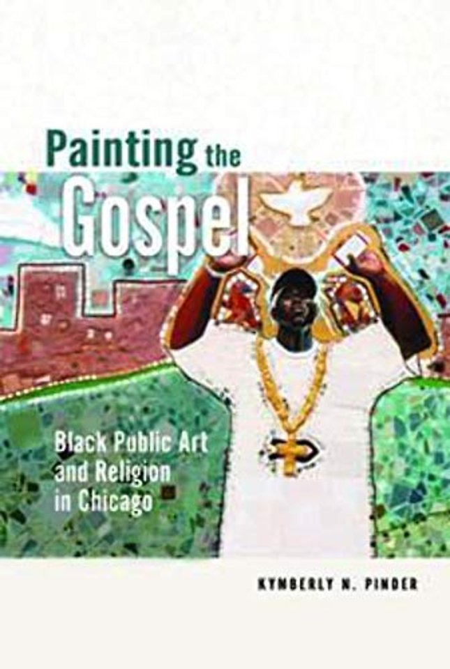 Painting the Gospel – Black Public Art and Religion in Chicago