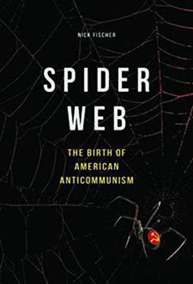Spider Web – The Birth of American Anticommunism