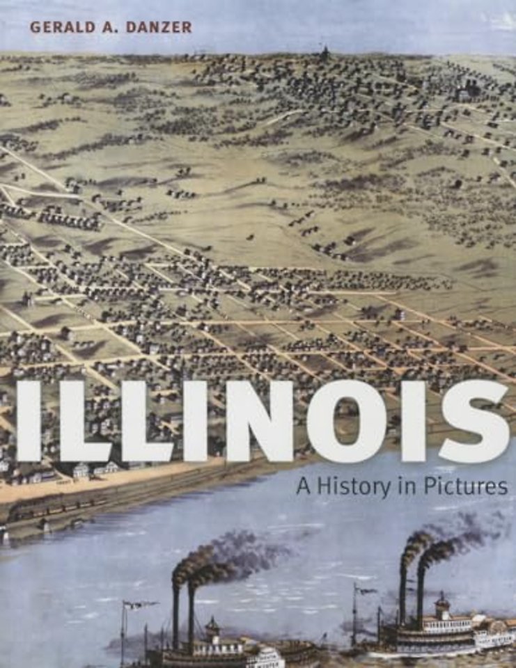 Illinois – A History in Pictures