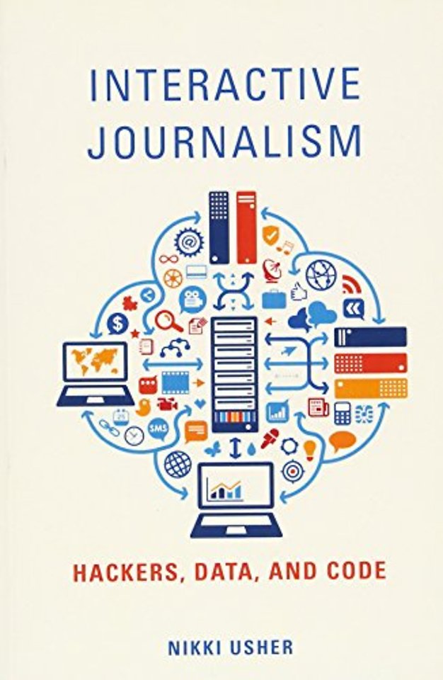 Interactive Journalism – Hackers, Data, and Code