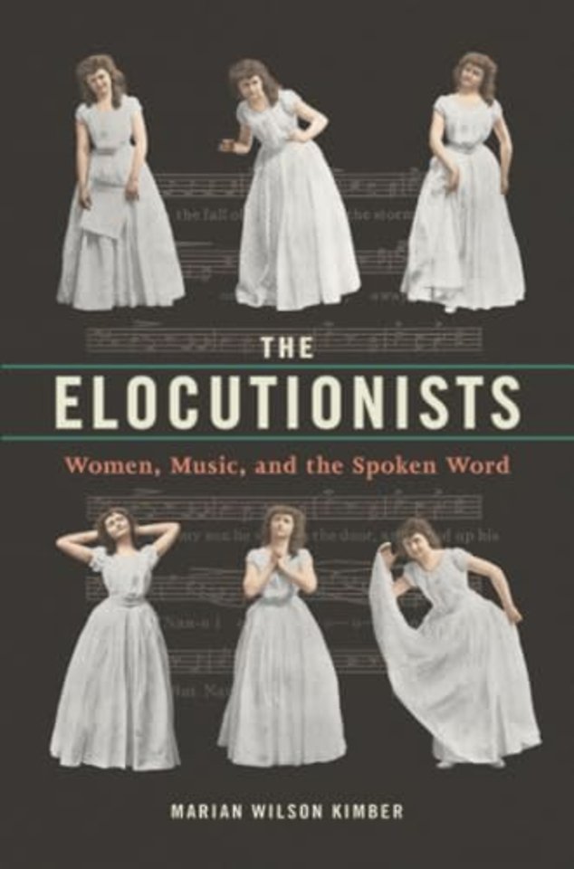 The Elocutionists – Women, Music, and the Spoken Word