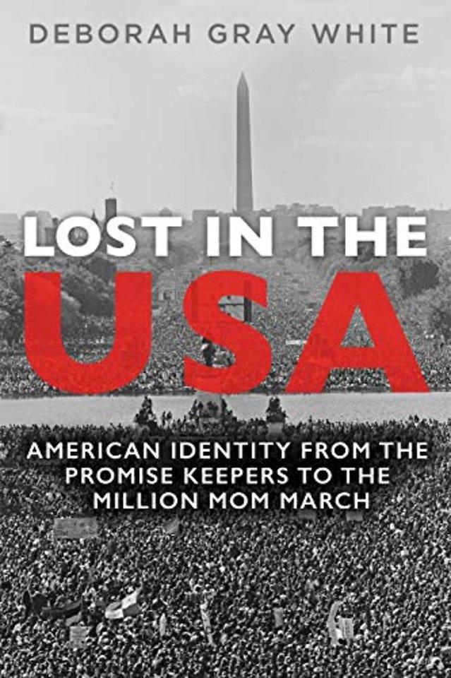 Lost in the USA – American Identity from the Promise Keepers to the Million Mom March