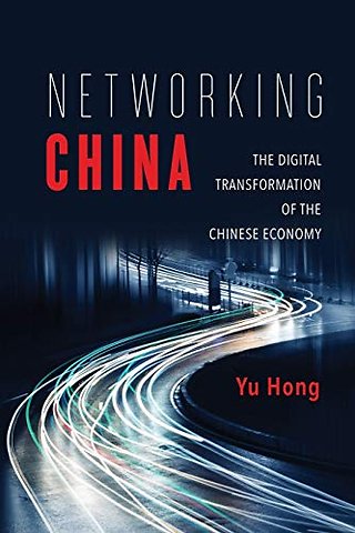 Networking China – The Digital Transformation of the Chinese Economy