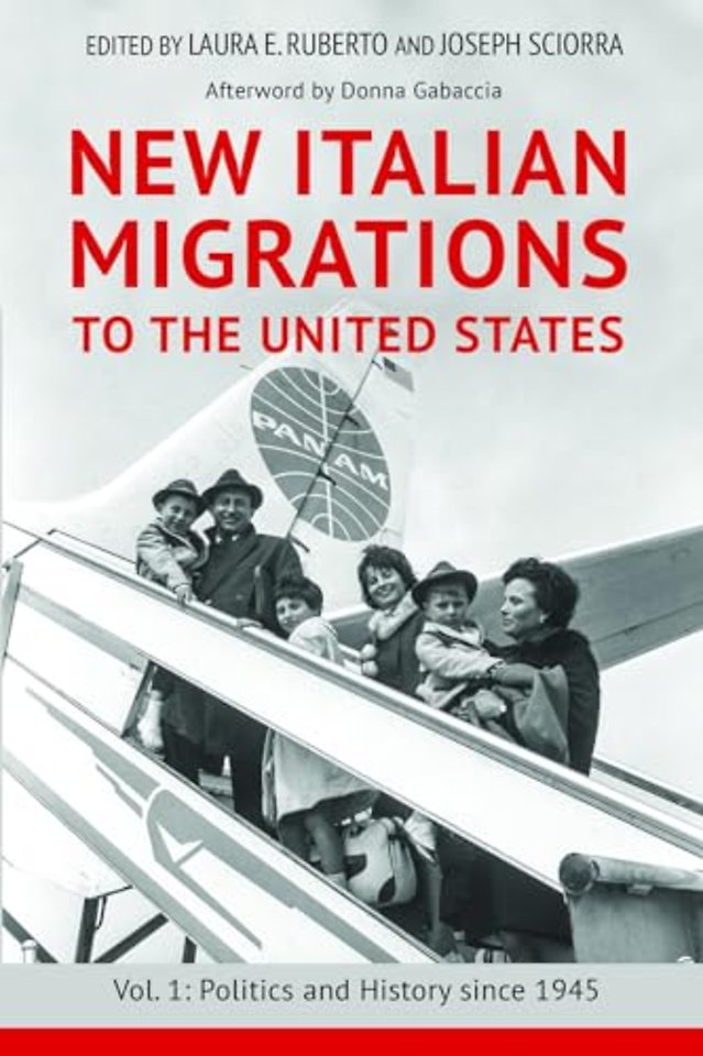 New Italian Migrations to the United States – Vol. 1: Politics and History Since 1945