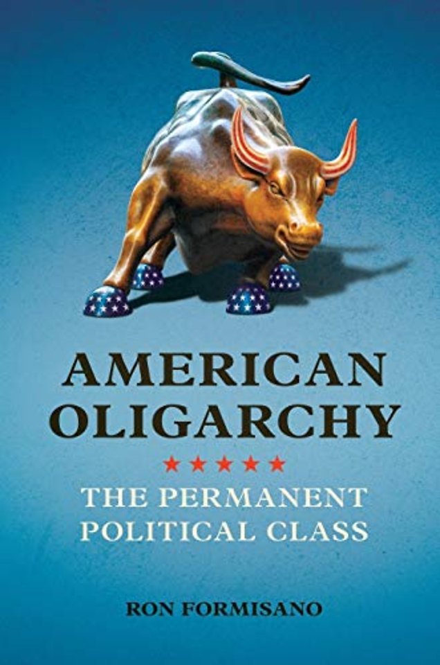 American Oligarchy – The Permanent Political Class