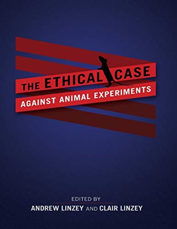 The Ethical Case Against Animal Experiments