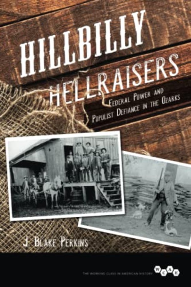 Hillbilly Hellraisers – Federal Power and Populist Defiance in the Ozarks