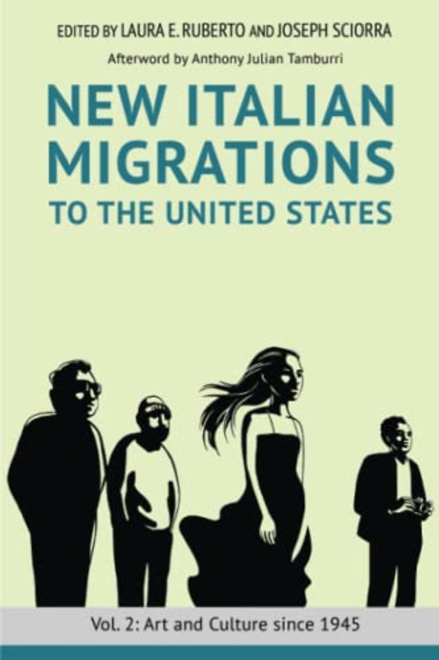 New Italian Migrations to the United States – Vol. 2: Art and Culture Since 1945