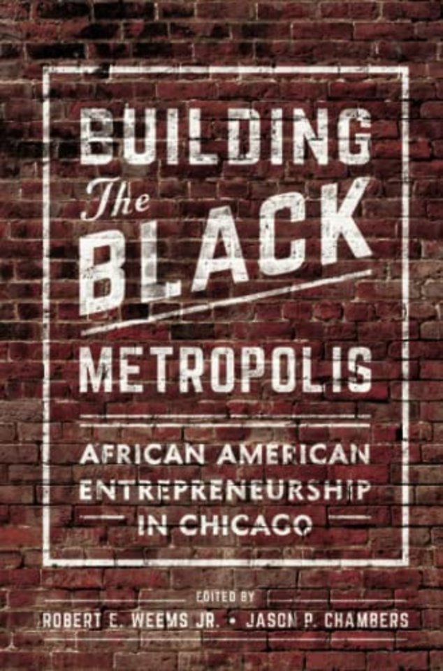 Building the Black Metropolis – African American Entrepreneurship in Chicago