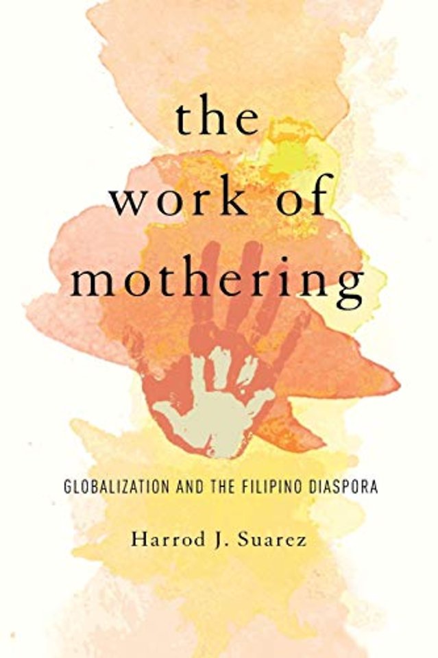 The Work of Mothering – Globalization and the Filipino Diaspora