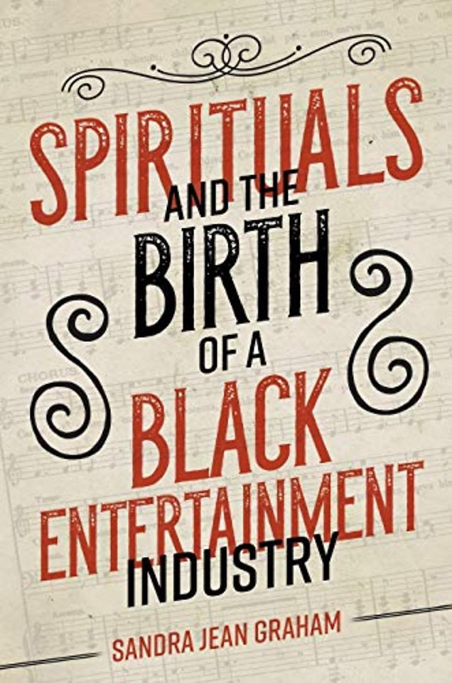 Spirituals and the Birth of a Black Entertainment Industry