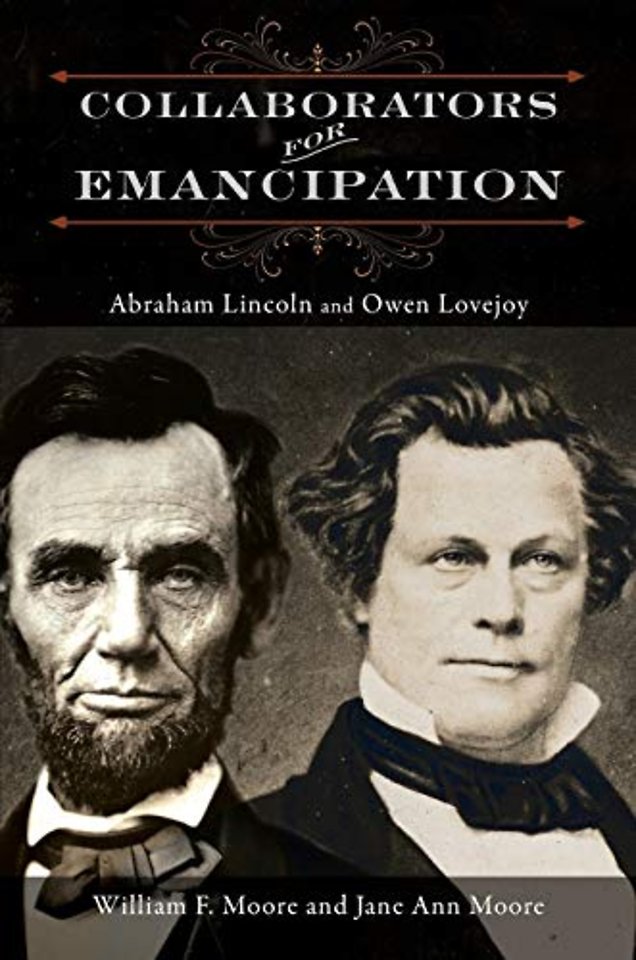 Collaborators for Emancipation – Abraham Lincoln and Owen Lovejoy