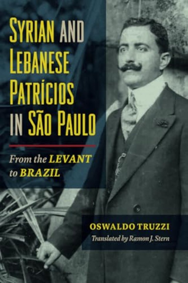 Syrian and Lebanese Patricios in São Paulo – From the Levant to Brazil