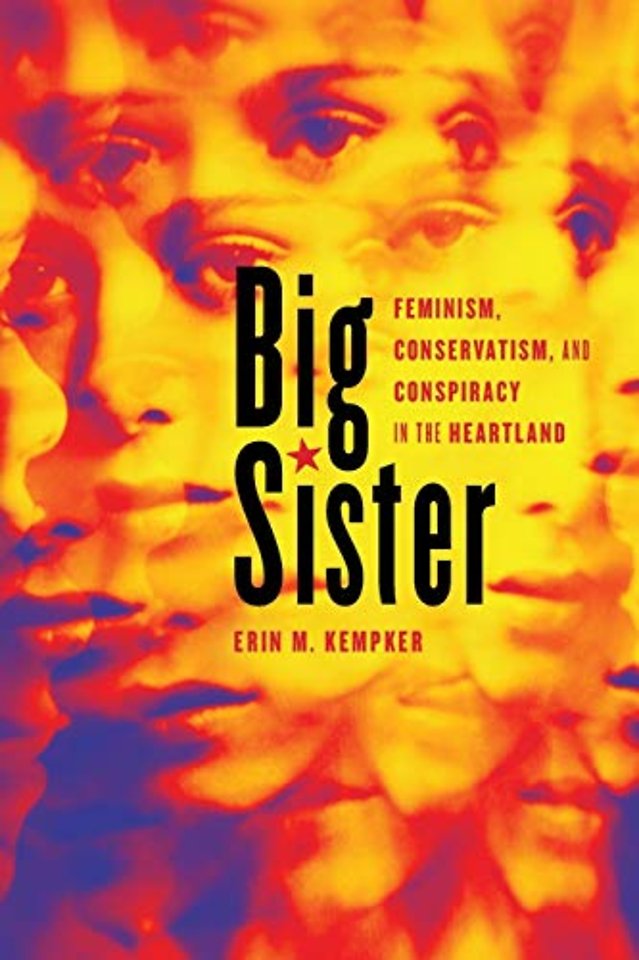 Big Sister – Feminism, Conservatism, and Conspiracy in the Heartland