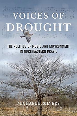 Voices of Drought – The Politics of Music and Environment in Northeastern Brazil