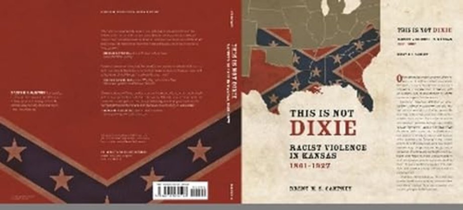 This Is not Dixie – Racist Violence in Kansas, 1861–1927