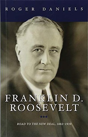 Franklin D. Roosevelt – Road to the New Deal, 1882–1939