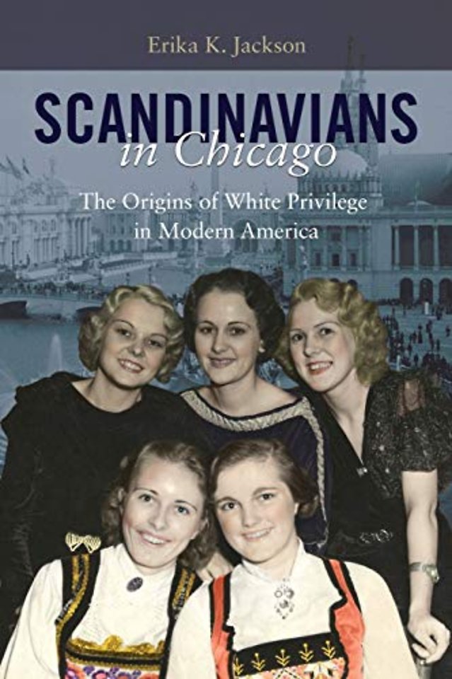Scandinavians in Chicago – The Origins of White Privilege in Modern America