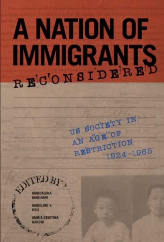 A Nation of Immigrants Reconsidered – US Society in an Age of Restriction, 1924–1965