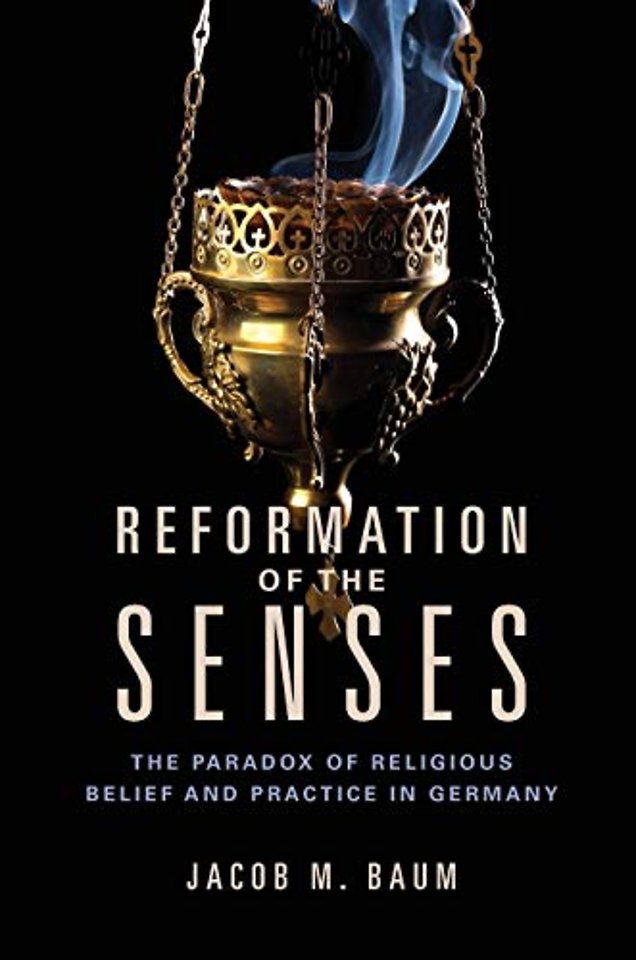Reformation of the Senses – The Paradox of Religious Belief and Practice in Germany