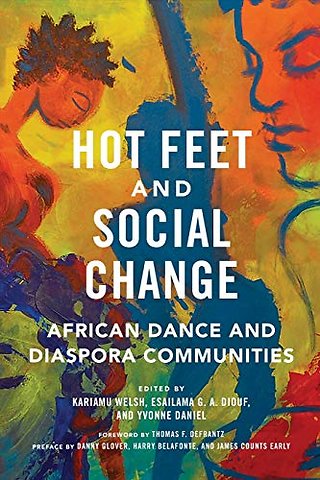 Hot Feet and Social Change – African Dance and Diaspora Communities
