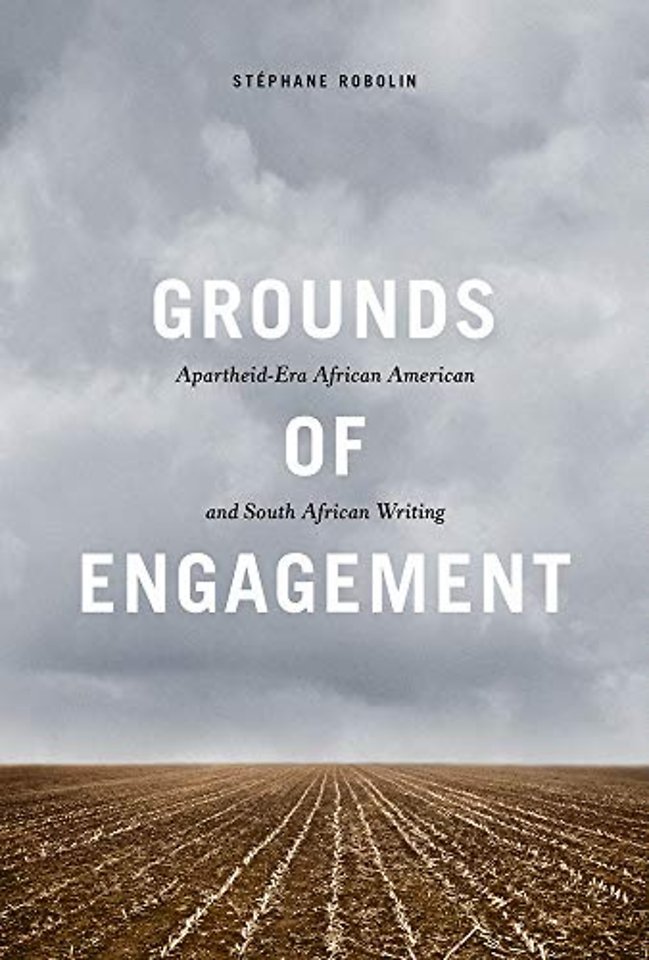 Grounds of Engagement – Apartheid–Era African–American and South African Writing