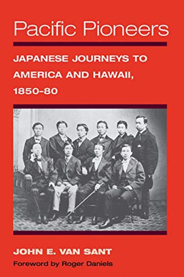 Pacific Pioneers – Japanese Journeys to America and Hawaii, 1850–80