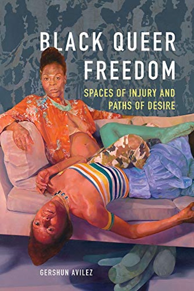 Black Queer Freedom – Spaces of Injury and Paths of Desire
