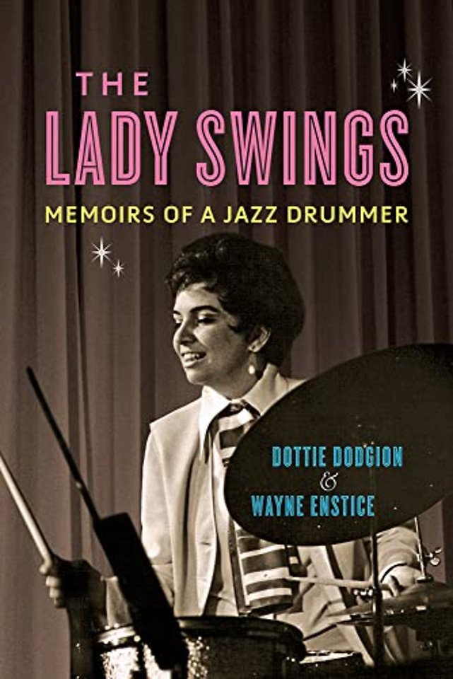 The Lady Swings – Memoirs of a Jazz Drummer
