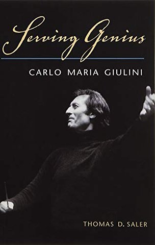 Serving Genius – Carlo Maria Giulini
