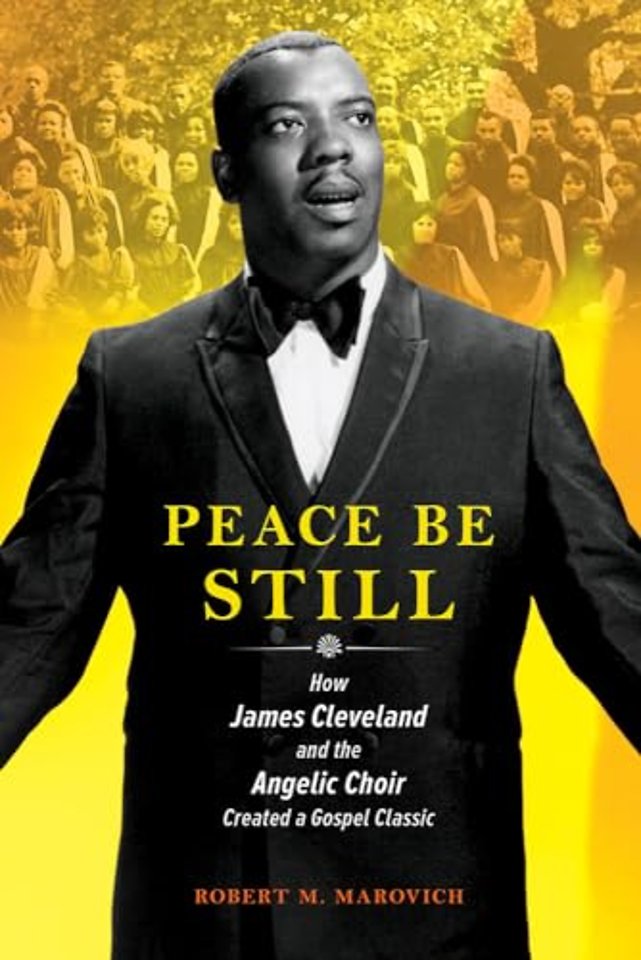 Peace Be Still – How James Cleveland and the Angelic Choir Created a Gospel Classic
