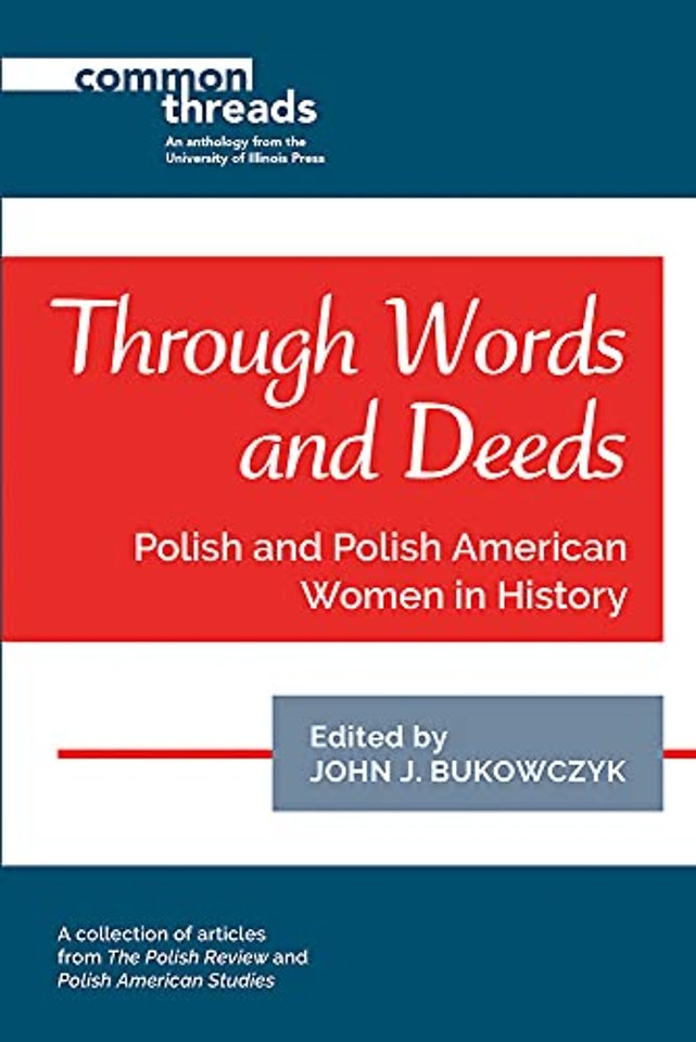 Through Words and Deeds – Polish and Polish American Women in History