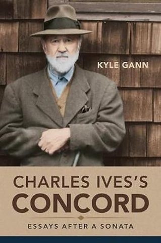 Charles Ives`s Concord – Essays After a Sonata