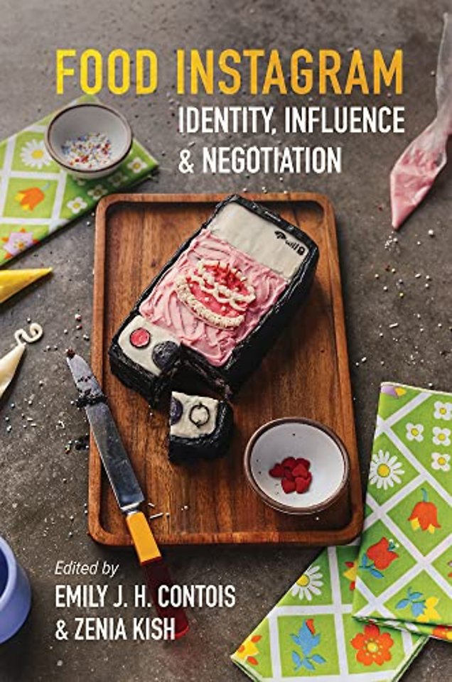 Food Instagram – Identity, Influence, and Negotiation