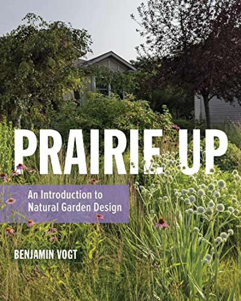 Prairie Up – An Introduction to Natural Garden Design