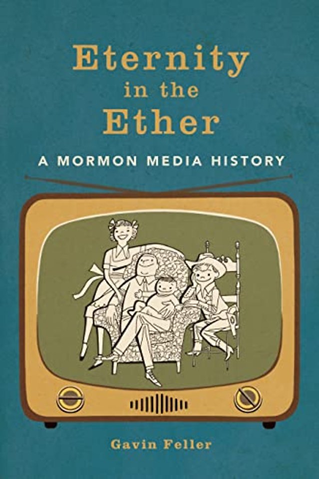 Eternity in the Ether – A Mormon Media History