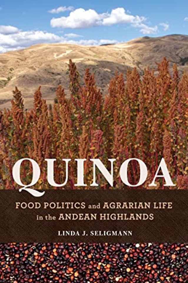 Quinoa – Food Politics and Agrarian Life in the Andean Highlands