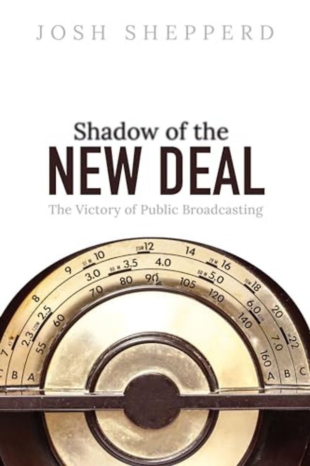 Shadow of the New Deal – The Victory of Public Broadcasting