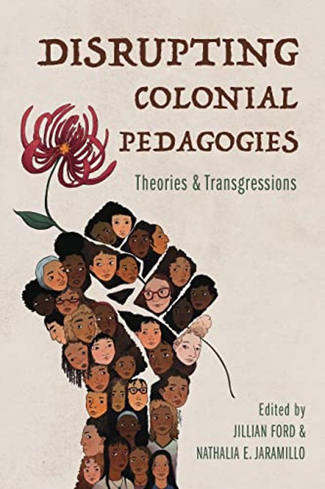 Disrupting Colonial Pedagogies – Theories and Transgressions