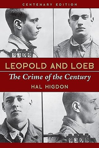 Leopold and Loeb – The Crime of the Century