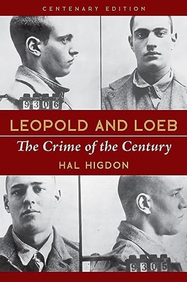 Leopold and Loeb – The Crime of the Century
