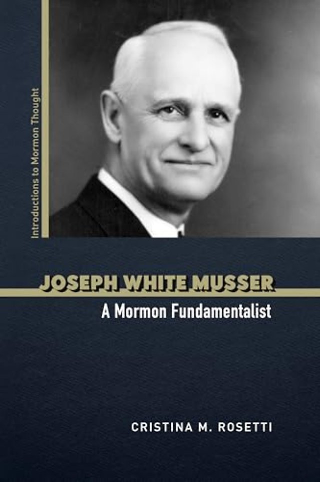 Joseph White Musser – A Mormon Fundamentalist