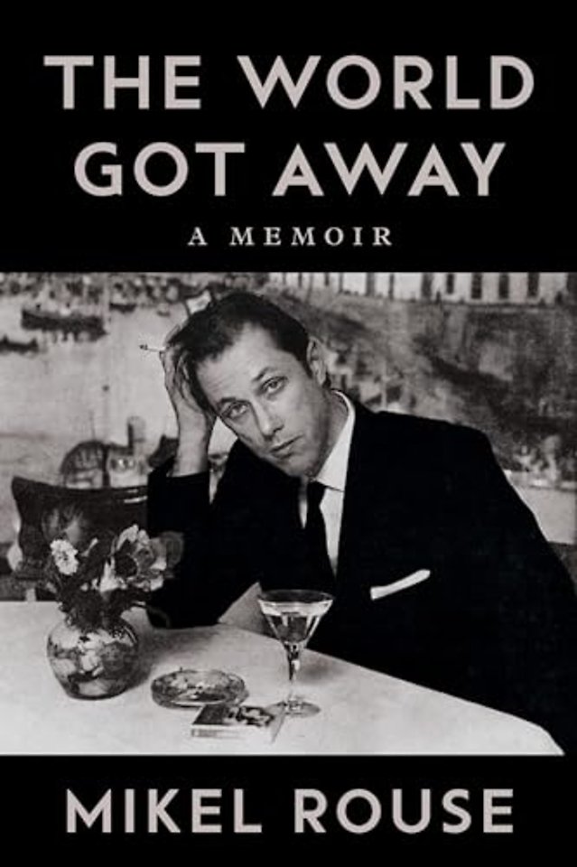 The World Got Away – A Memoir