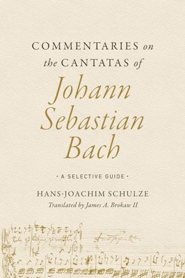 Commentaries on the Cantatas of Johann Sebastian – A Selective Guide