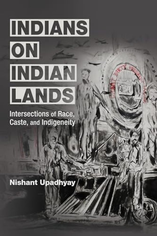 Indians on Indian Lands – Intersections of Race, Caste, and Indigeneity