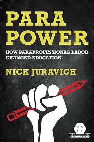 Para Power – How Paraprofessional Labor Changed Education
