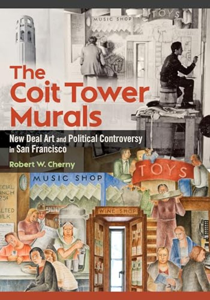 The Coit Tower Murals – New Deal Art and Political Controversy in San Francisco