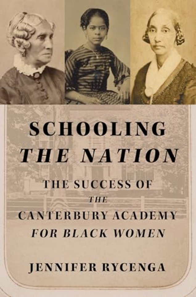 Schooling the Nation – The Success of the Canterbury Academy for Black Women