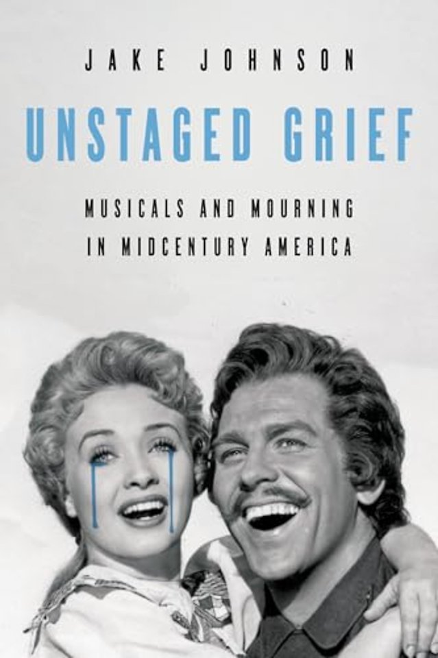 Unstaged Grief – Musicals and Mourning in Midcentury America