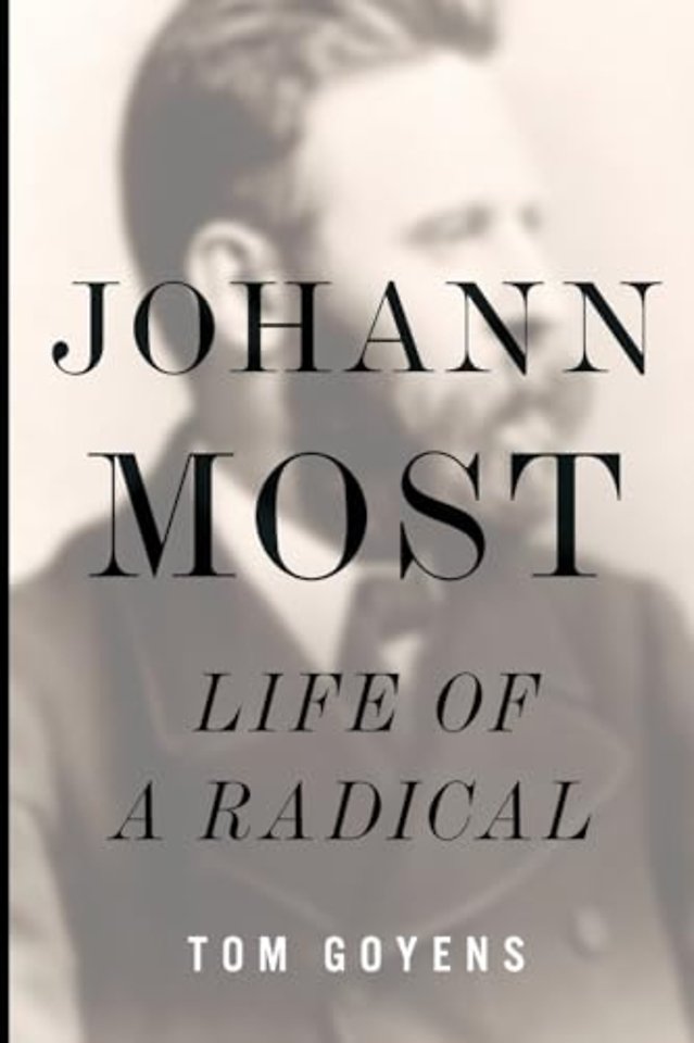Johann Most – Life of a Radical